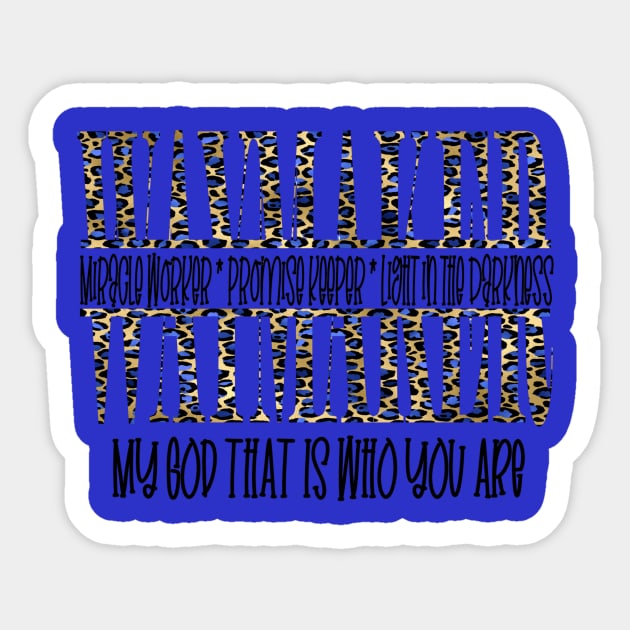 WayMaker Miracle Worker (leopard) Sticker by  Dynamic Diva Designs